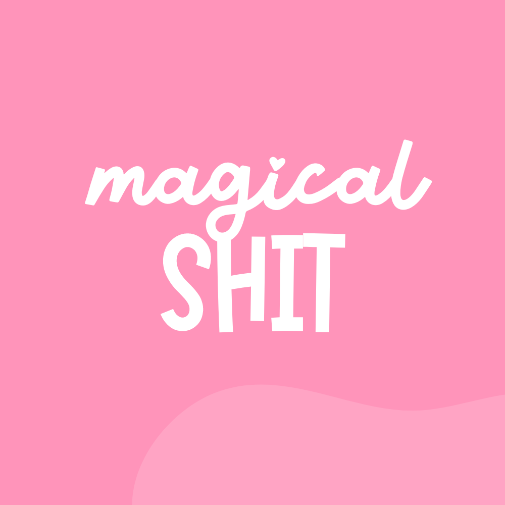 Magical Shit