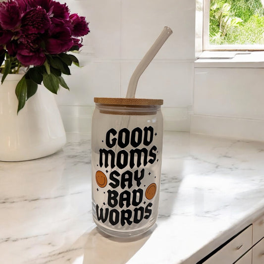 Good Moms Say Bad Words – Glass Can